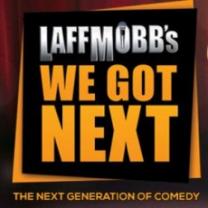 Laff_mobbs_we_got_next_241x208