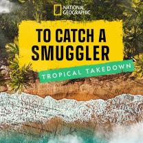 To_catch_a_smuggler_tropical_takedown_241x208